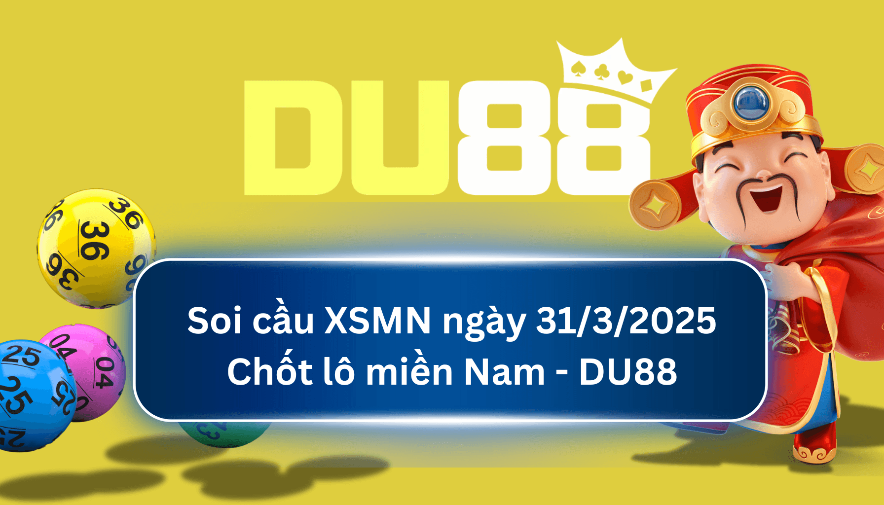DU88 Soi cầu XSMN ngày 31/03/2025 - Chốt lô miền Nam - DU88